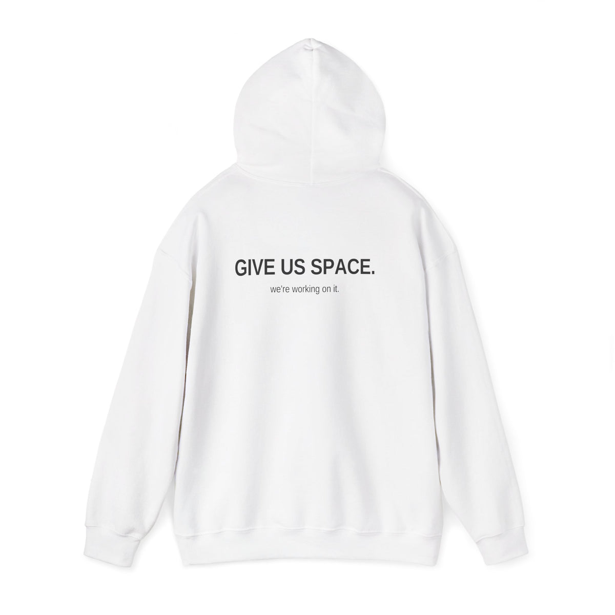 Give Us Space. Unisex Hoodie