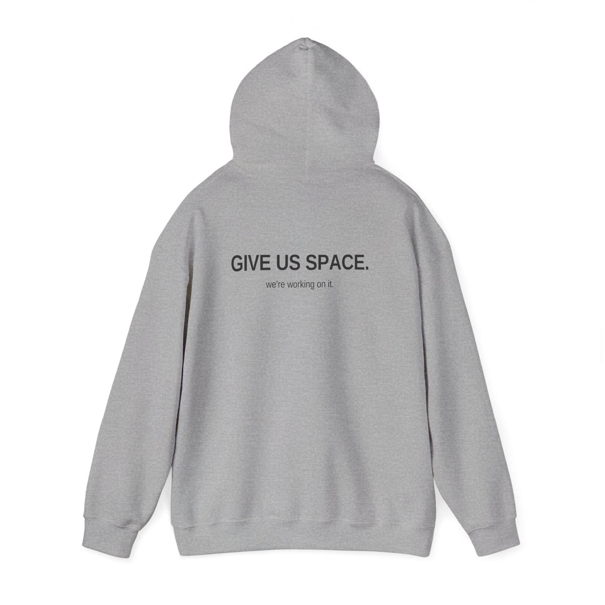 Give Us Space. Unisex Hoodie