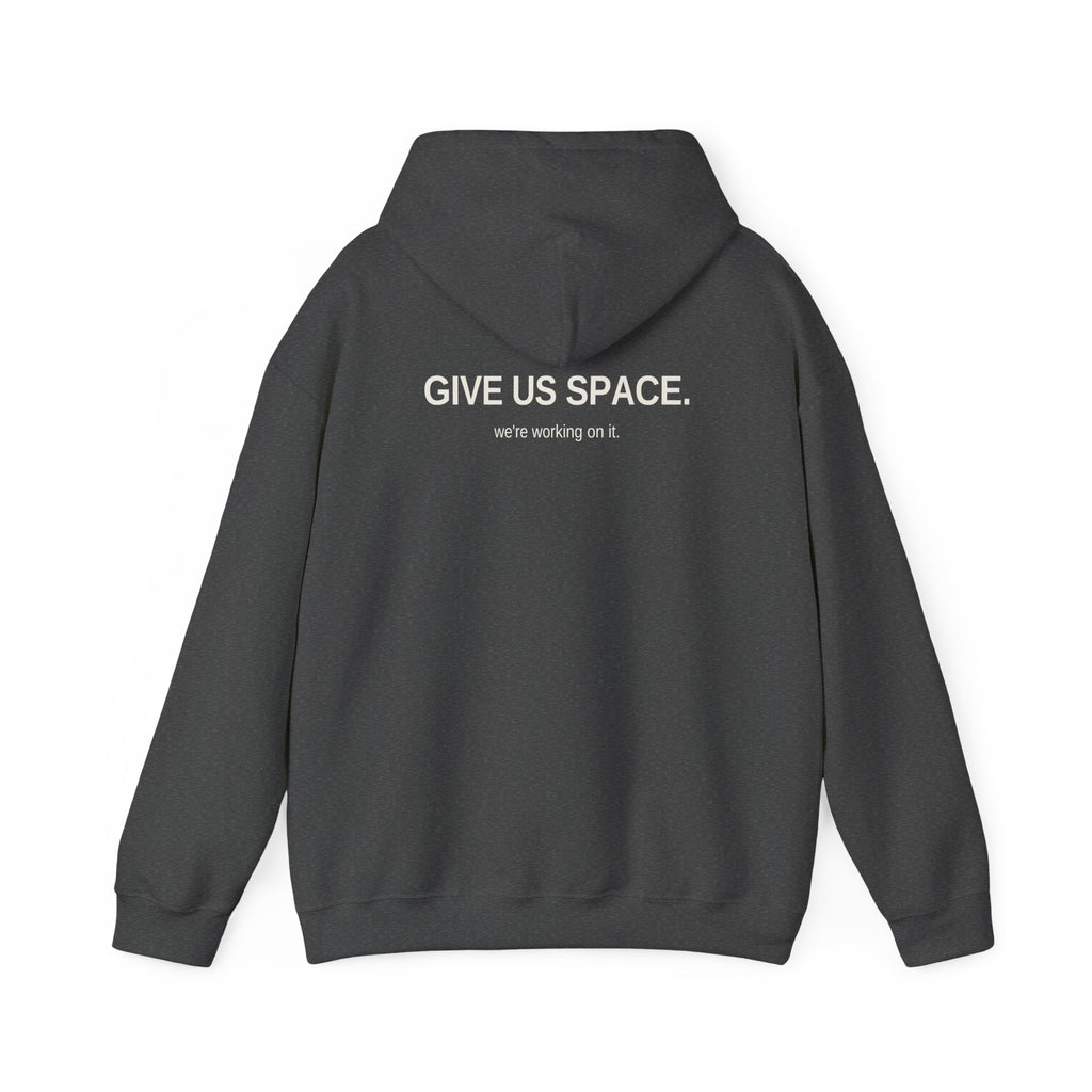 Give Us Space. Unisex Hoodie – Dark Colours