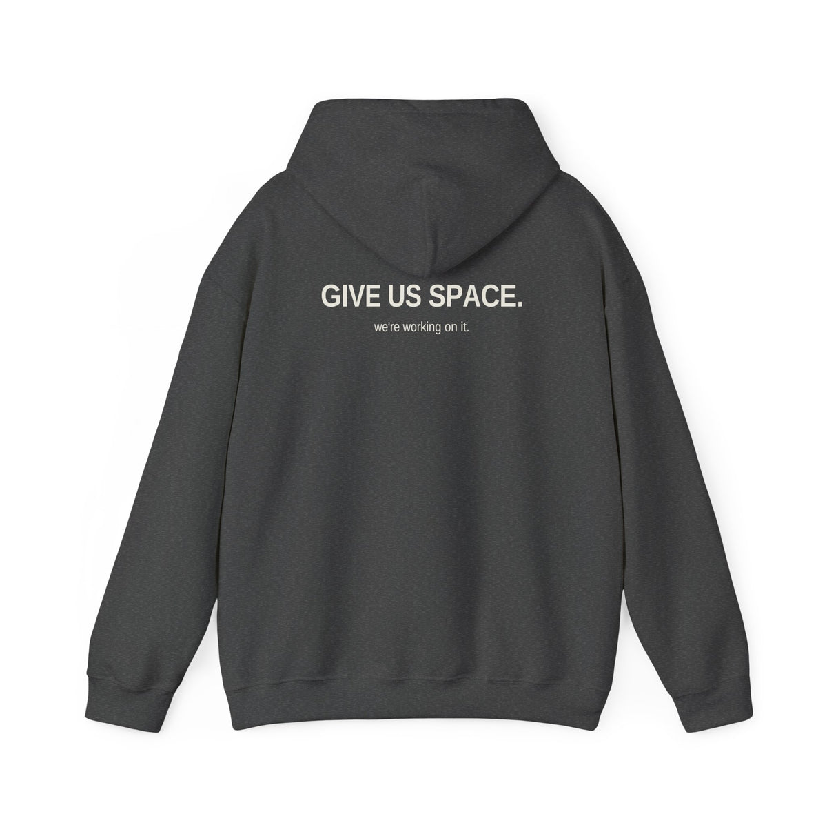 Give Us Space. Unisex Hoodie – Dark Colours
