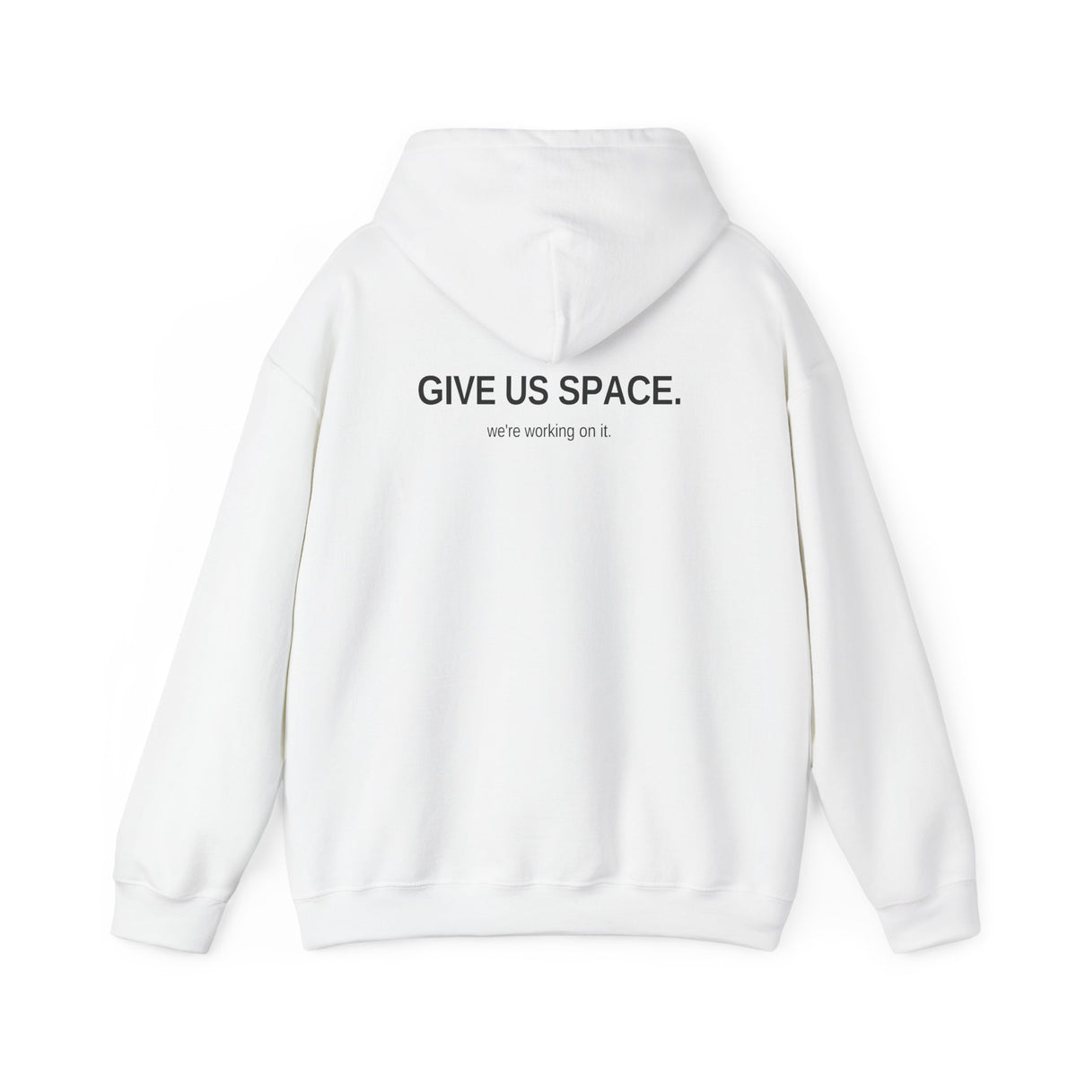 Give Us Space. Unisex Hoodie