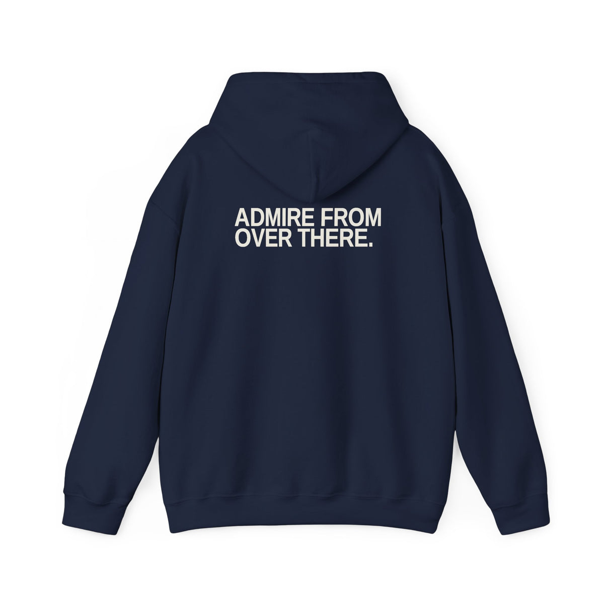 Admire From Over There. Unisex Hoodie – Dark Colours