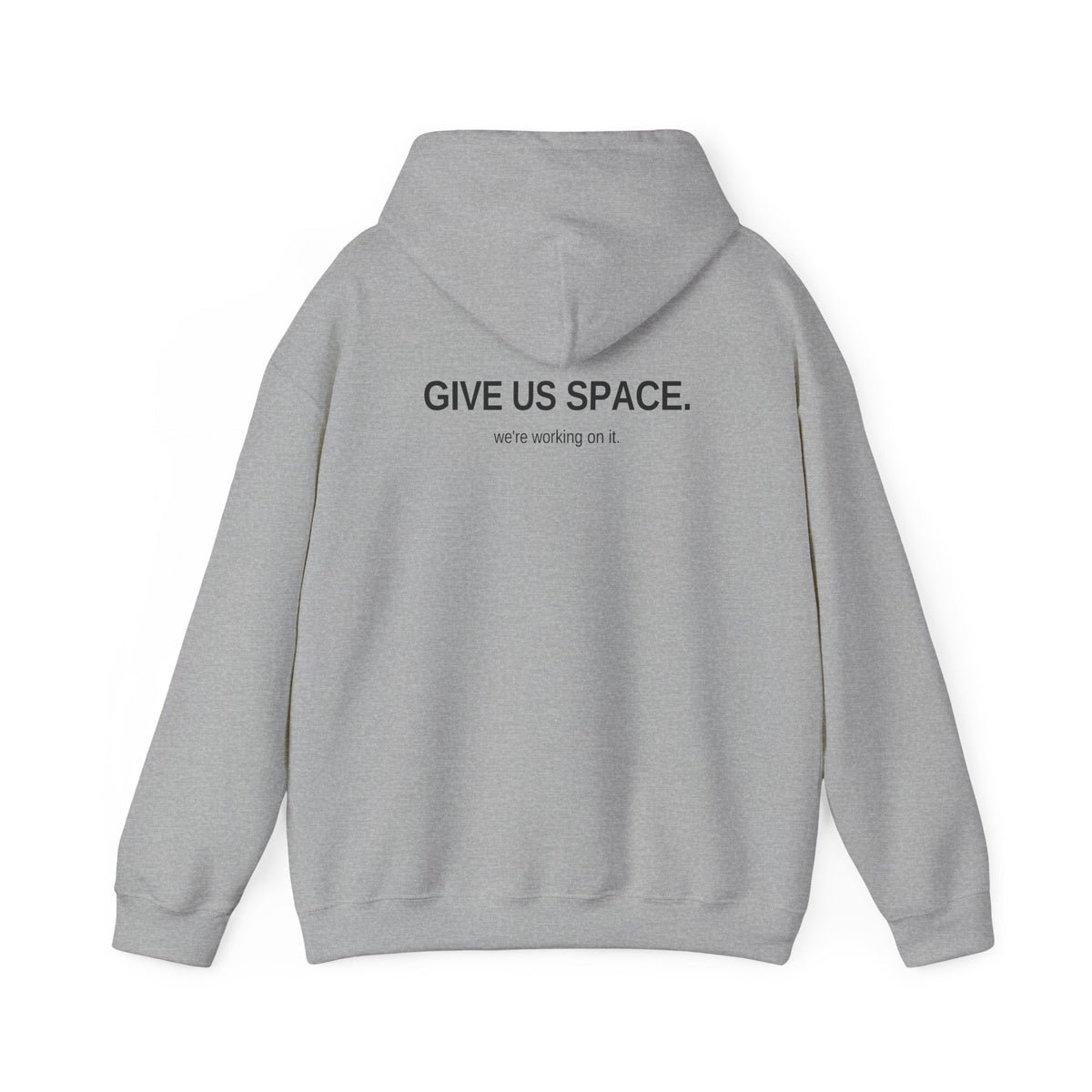 Give Us Space. Unisex Hoodie
