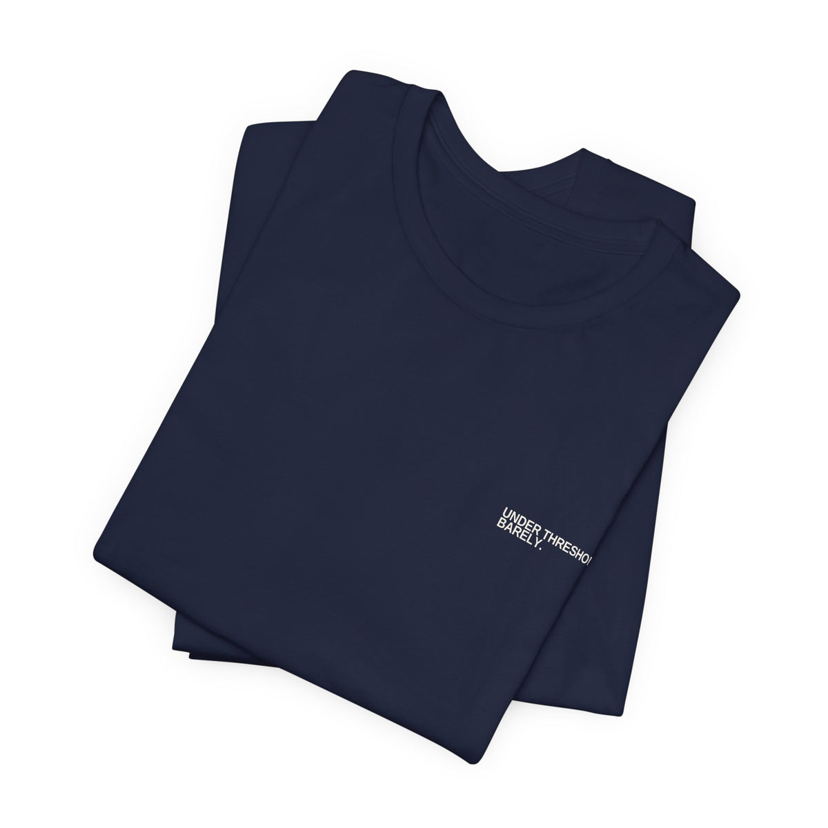 Under Threshold. Barely. Unisex T-Shirt – Dark Colours