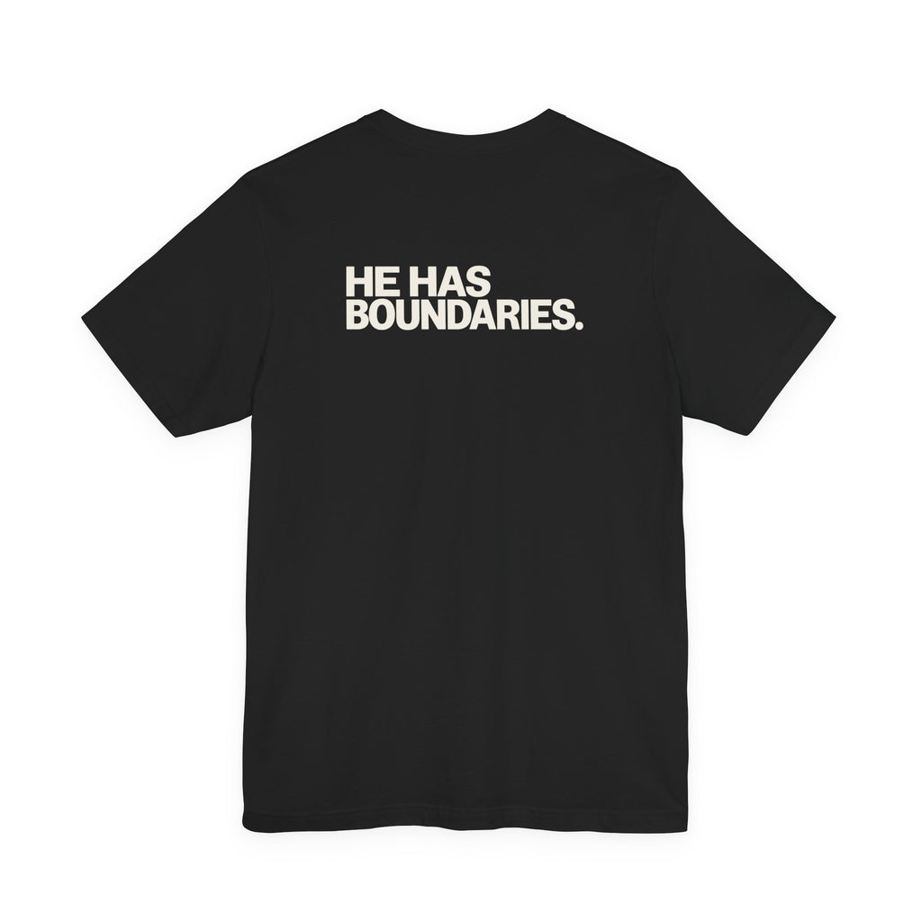 He Has Boundaries. Unisex T-Shirt – Dark Colours