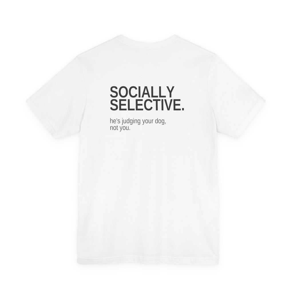 Socially Selective. Unisex T-Shirt
