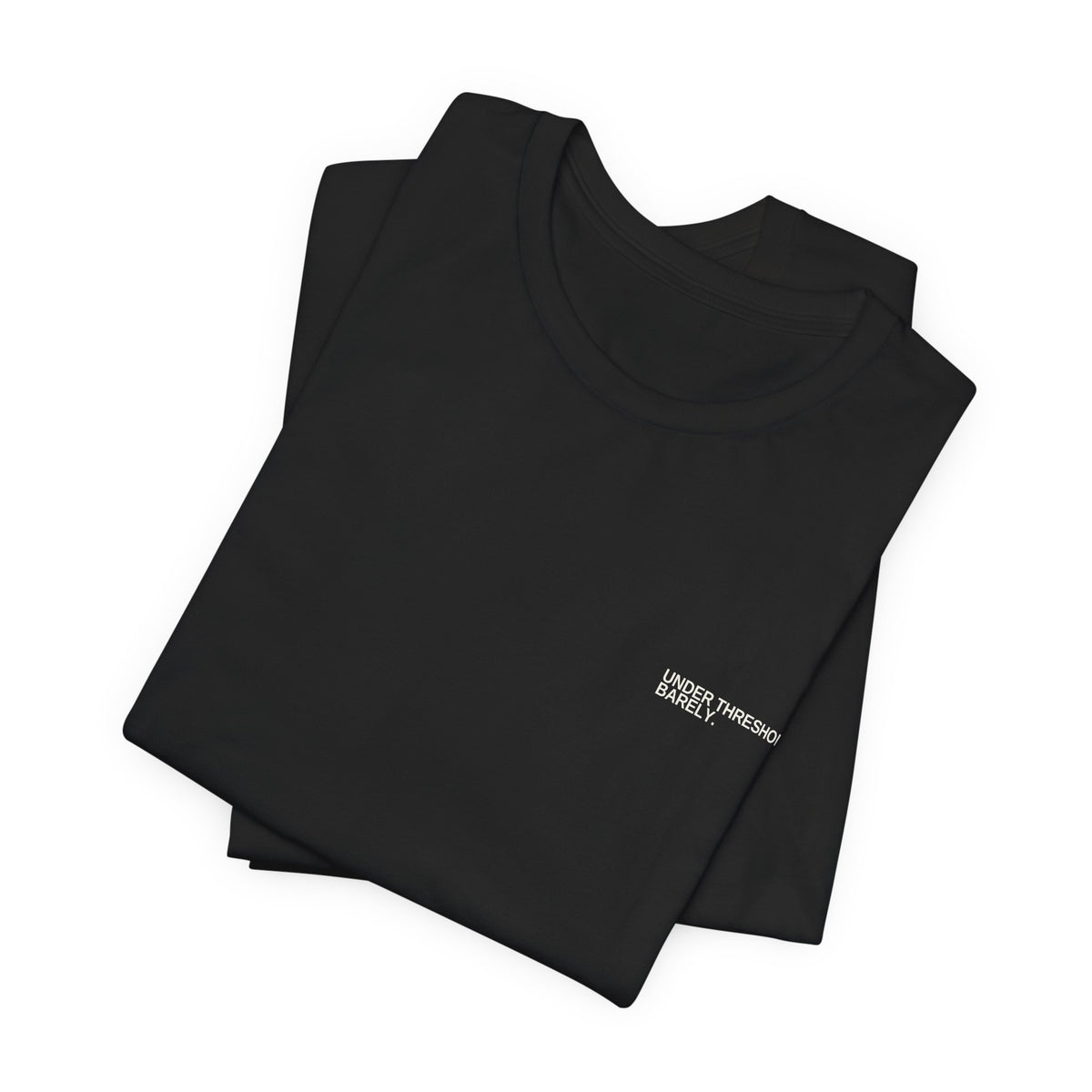 Under Threshold. Barely. Unisex T-Shirt – Dark Colours