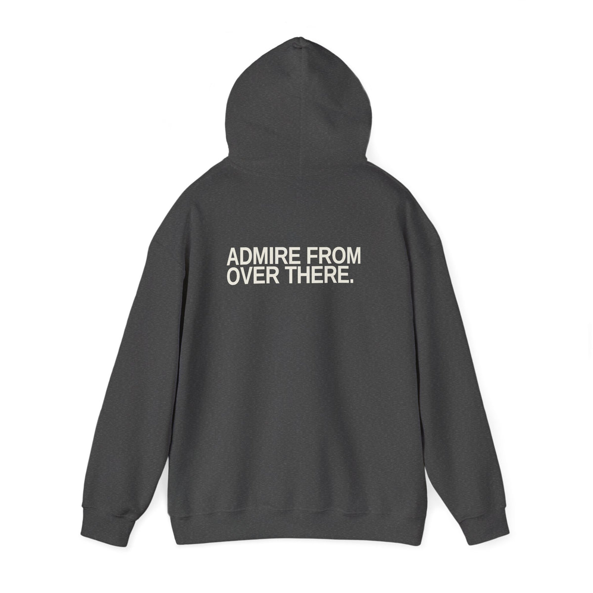 Admire From Over There. Unisex Hoodie – Dark Colours