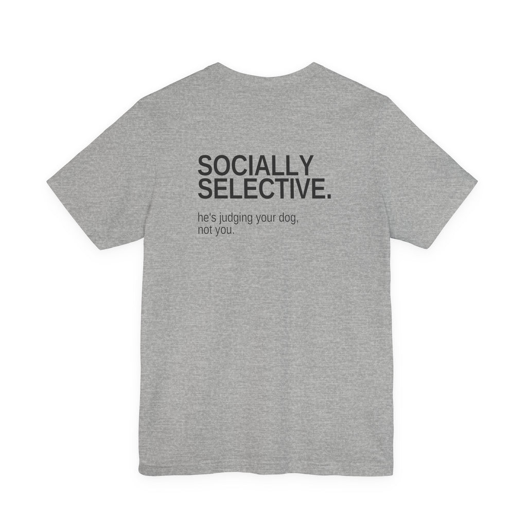 Socially Selective. Unisex T-Shirt