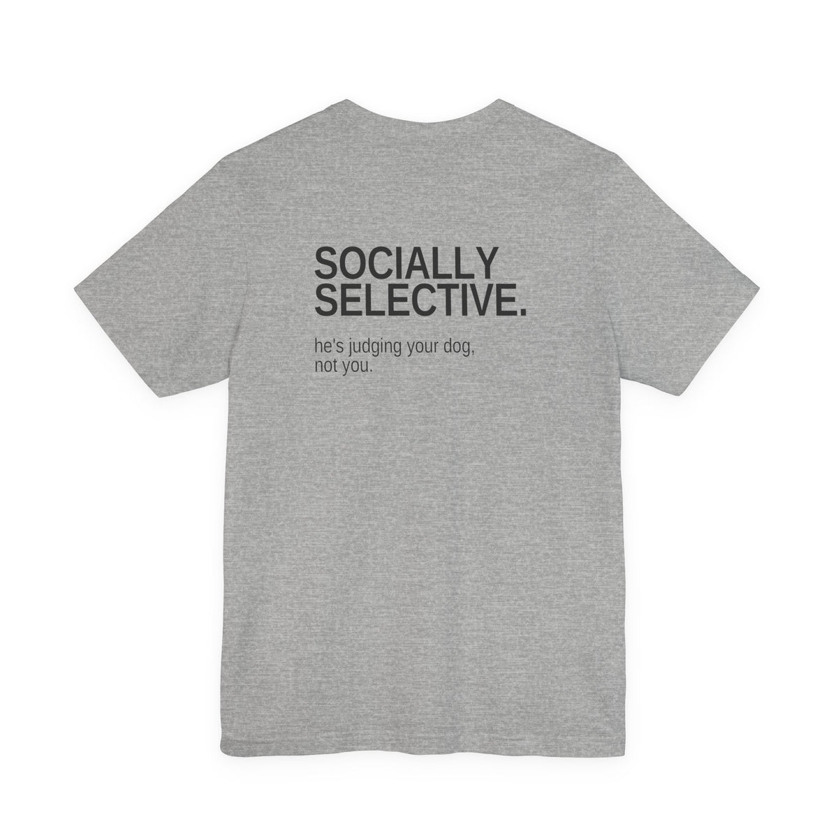 Socially Selective. Unisex T-Shirt