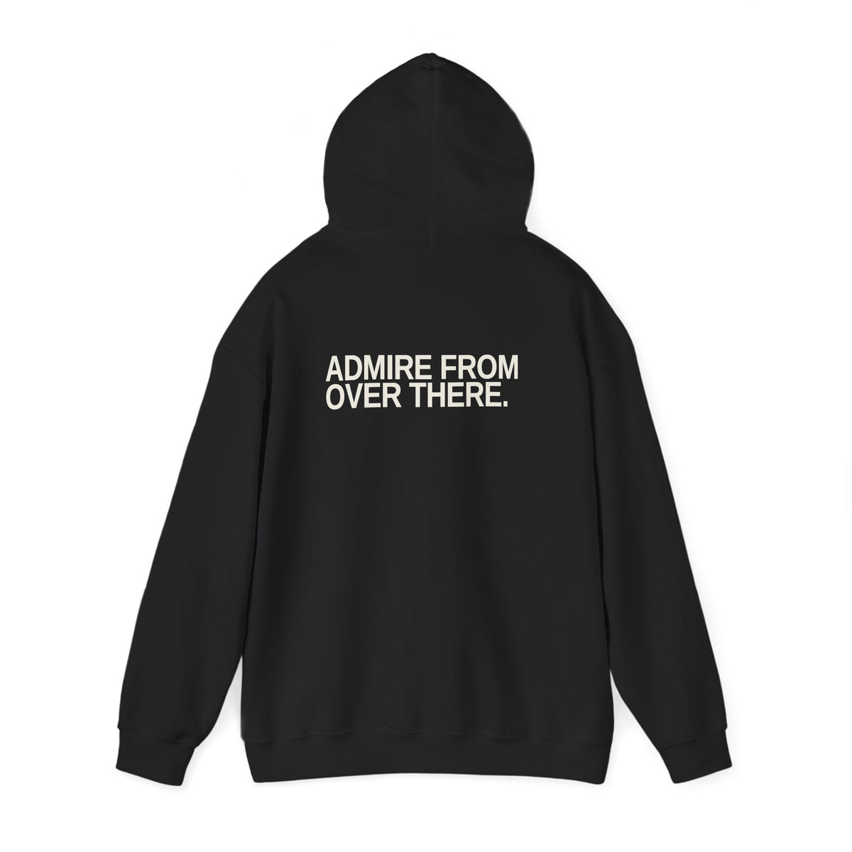 Admire From Over There. Unisex Hoodie – Dark Colours