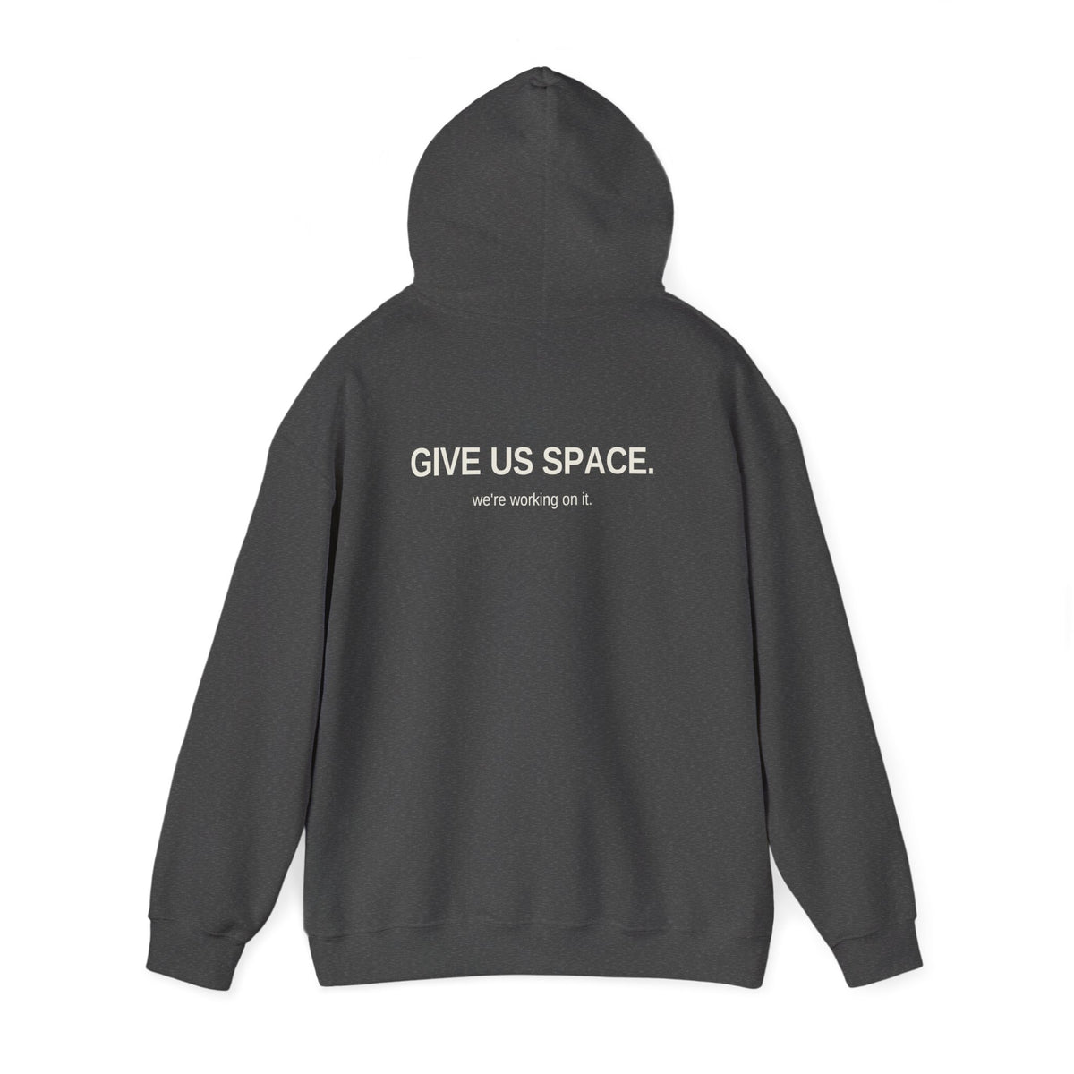 Give Us Space. Unisex Hoodie – Dark Colours